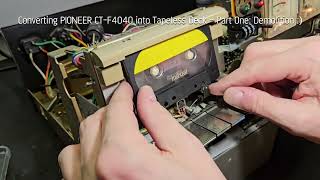 Converting PIONEER CT-F4040 into Tapeless Deck. Part One: Demolition :) @TapelessDeckProject
