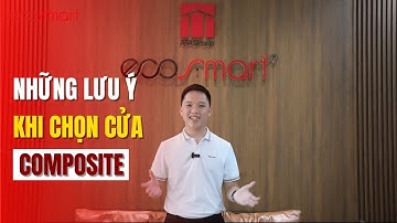 NHỮNG LƯU Ý KHI CHỌN CỬA GỖ NHỰA COMPOSITE