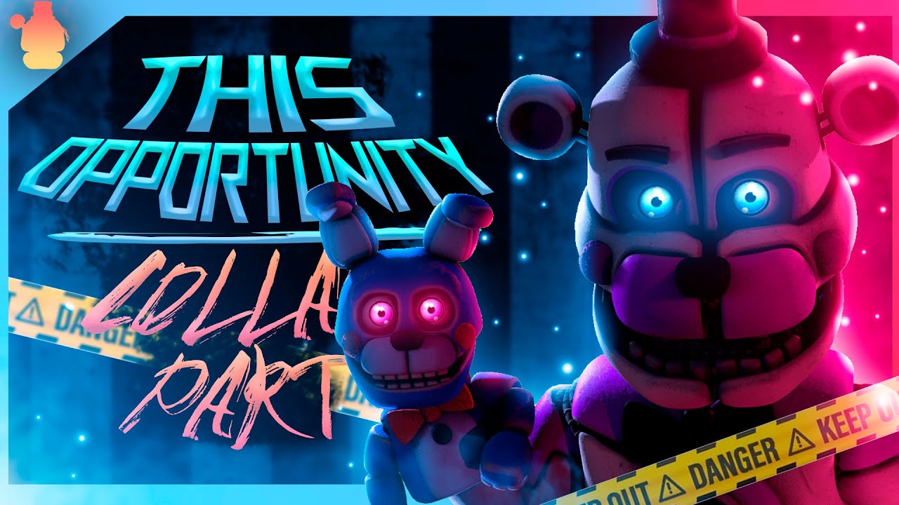 [FNaF/SFM] This Opportunity COLLAB PART FOR CAPTIAN STRAWBERRY