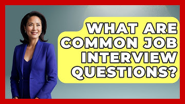 What Are Common Job Interview Questions? | Job Success Network