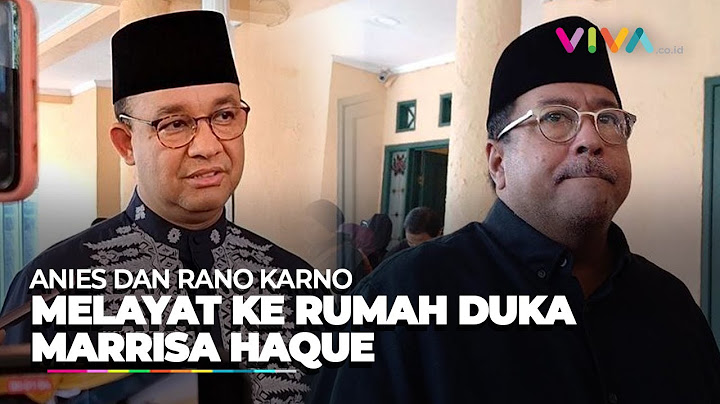 Datang dengan Rasa Kehilangan, Anies & Rano Karno Melayat ke Rumah Marissa Haque