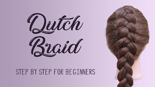 Dutch braid step by step for beginners | Hairstylesbyrama