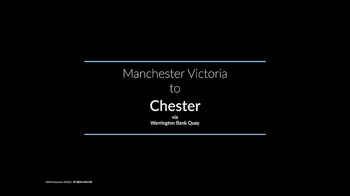 Manchester Victoria to Chester via Warrington Bank...
