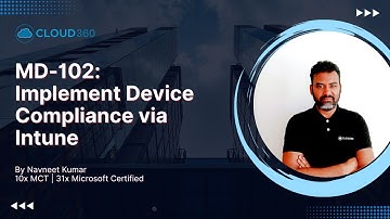 MD-102: Implement Device Compliance via Intune - Step-by-Step