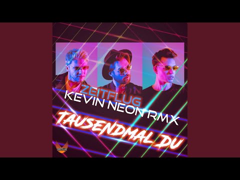 Zeitflug — Tausendmal Du (Kevin Neon RMX)