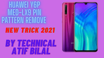 Huawei Y6P MED-LX9 Pattern Remove | Without PC New Trick 2021 | All Huawei Pin,Password,FRP Remove