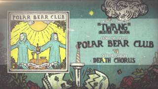 Watch Polar Bear Club Twang blister To Burn video