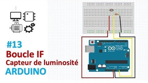 Arduino : Boucle IF - Capteur de Luminosité | Sciences de l