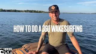 Wakesurf Tricks Ep. 1 | How To Do a Wakesurfing 360 - Lessons From an Expert