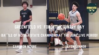 Cam Moore vs. Jayon Connor! Greenfield vs. Forsyth Country Day faced off at the June Live Period!