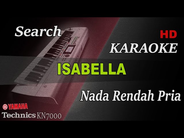 ISABELLA - SEARCH ( NADA RENDAH PRIA ) || KARAOKE class=