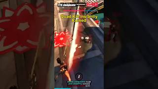 Quad Kill Instantly Ruined