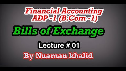 ADP-1 (B.Com-1) || Financial Accounting || Bills of Exchange || Introduction of Bills of Exchange||