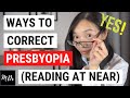 What is Presbyopia? | Complete Guide on Correction Options (Glasses, Contact Lenses & Surgery)
