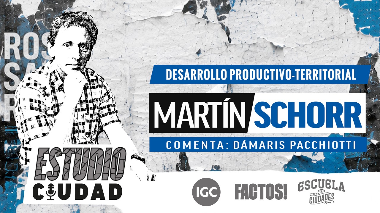 ESTUDIO CIUDAD - Martín Schorr - Desarrollo Productivo-Territorial
