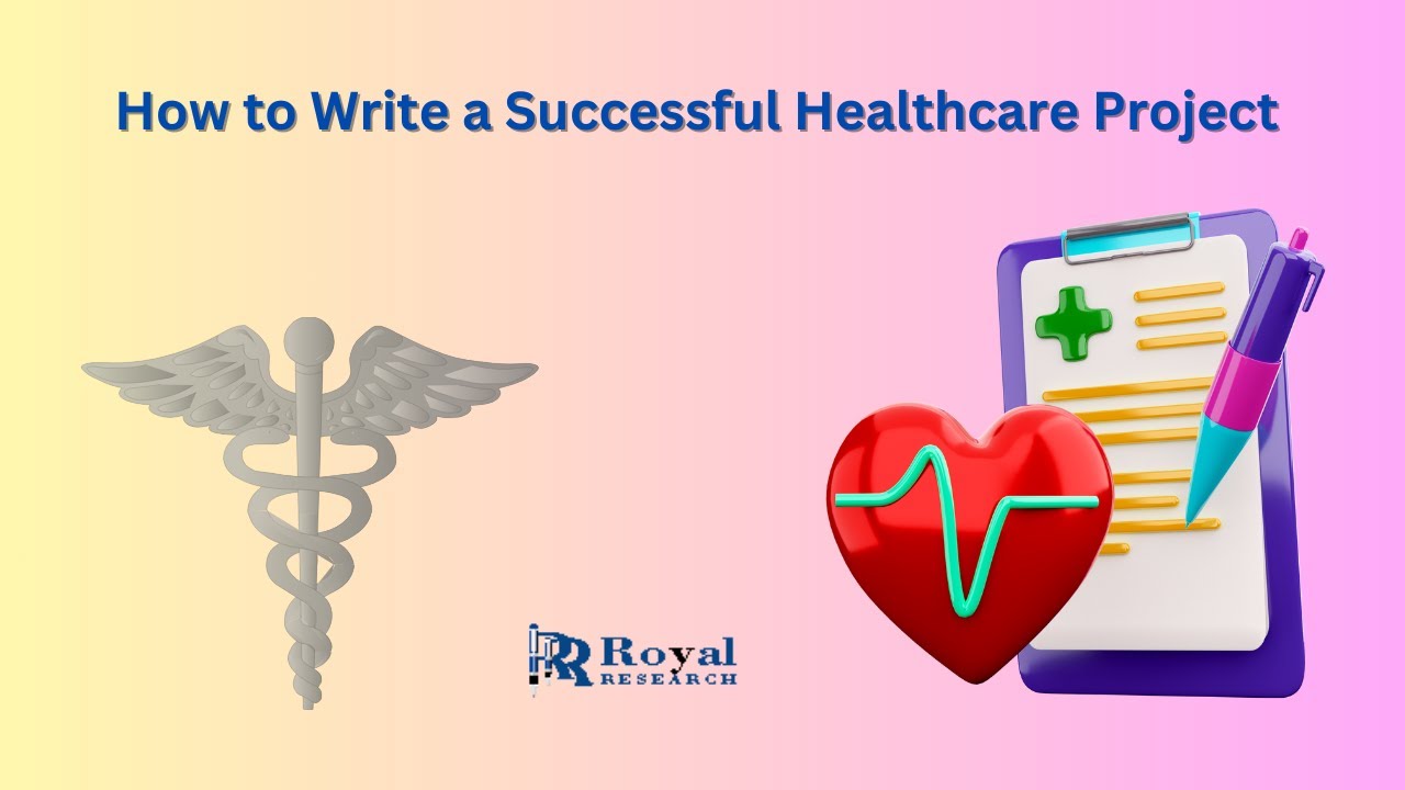 How to Write a Successful Healthcare Project in 2024- Step-by-Step ...