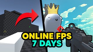7 DAYS to make an ONLINE FPS GAME with NO EXPERIENCE ( in multiplayer )