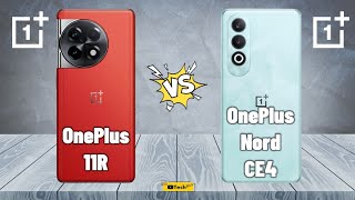 OnePlus 11R vs OnePlus Nord CE 4 | Full Comparison 2024 @techwale269