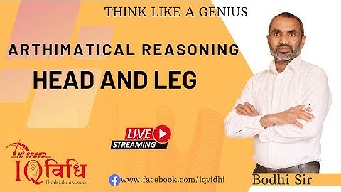 Loksewa IQ | Arthmetical Reasoning (Head and leg - टाउको र खुट्टा ) | By Bodhi Sir | IQ Vidhi