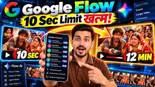 😱 Break the 10-Second Limit in Google Flow! Create 10-12 Minute AI Videos for FREE Now 🔥