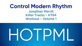 Control Modern Rhythm - Jonathan Merrill | Killer Tracks (KT64) [Full Tracks] - HOTPML #418