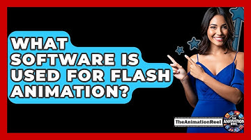 What Software Is Used For Flash Animation? - The Animation Reel