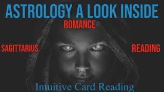 Astrology A Look Inside  SAGITTARIUS - INTUITIVE ROMANCE READING - Build and Be Practical