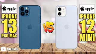 Apple Iphone 13 Pro Max vs Apple Iphone 12 Mini - Ancha25