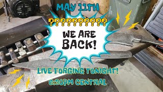 Back AGAIN!!!! Forging A Knife Live!