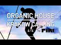 ORGANIC HOUSE | KRAKOW CALLING 4-4 by PIRI (CZ)