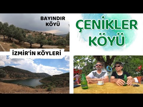 ÇENİKLER KÖYÜ  /BAYINDIR / İZMİR'İN KÖYLERİ