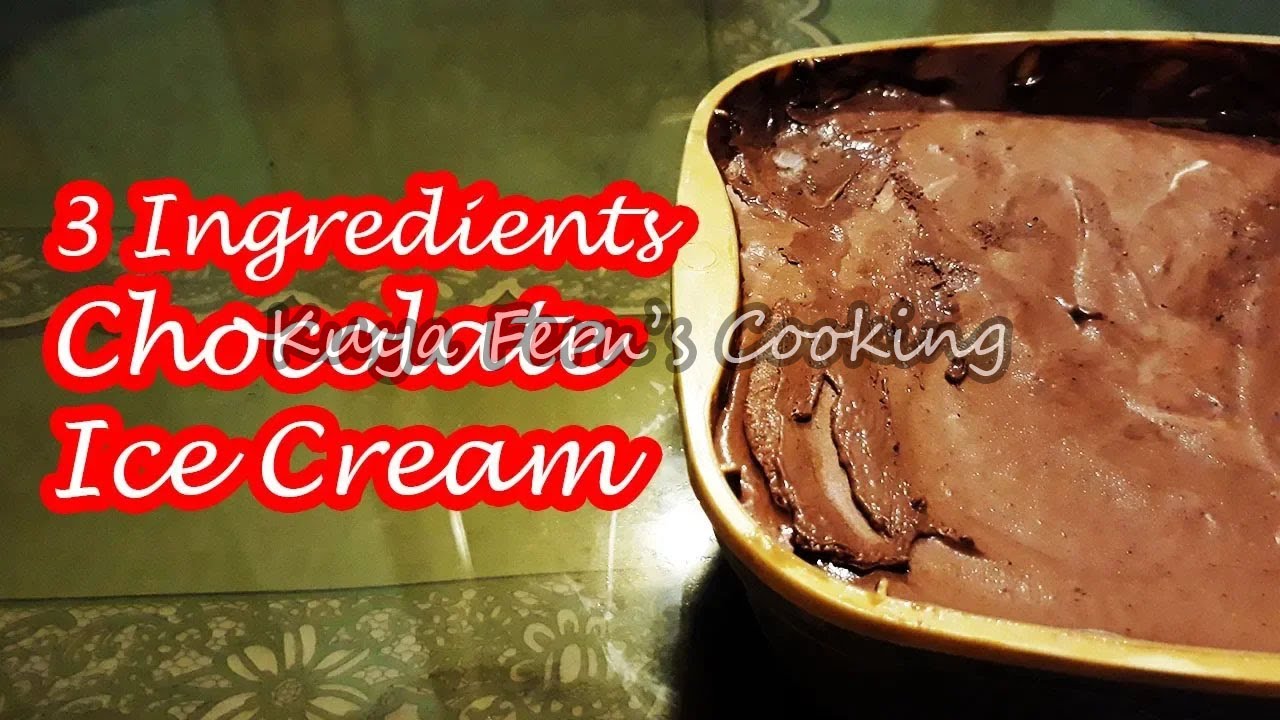 3 INGREDIENTS CHOCOLATE ICE CREAM!!! YouTube