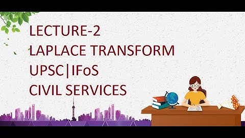 UPSC|Civil Services| IFoS|(Math Optional)-Laplace Transform Lecture-2