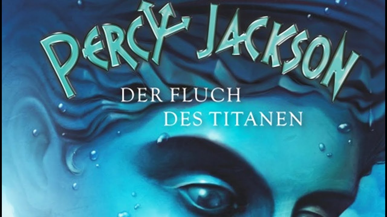 PERCY JACKSON 3 Der Fluch des Titanen von Rick Riordan 2011 10 MsBuchnerd YouTube PERCY JACKSON 3 Der Fluch des Titanen von Rick Riordan 2011 10 MsBuchnerd YouTube