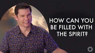 How Can You Be Filled with the Spirit? | Andrew Farley