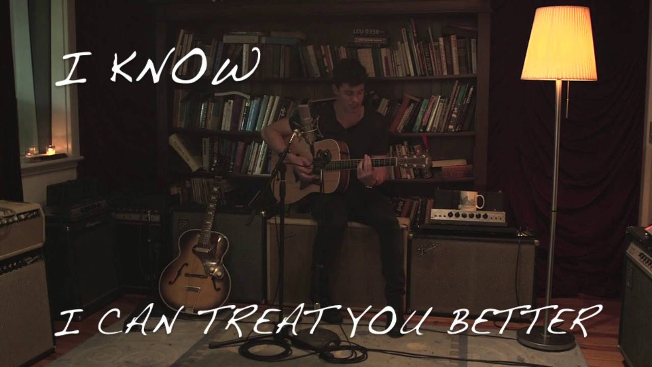 Shawn Mendes  Treat You Better Lyrics acoustic version