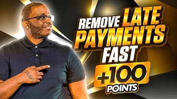 Remove Late Payments From Your Credit Report Fast (2024)