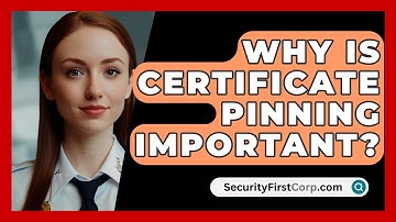 Why Is Certificate Pinning Important? - SecurityFirstCorp.com