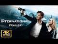 The International 2009 Trailer 4K