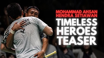 Mohammad Ahsan & Hendra Setiawan | Timeless Heroes - Teaser