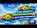 Axie Infinity Connection Problem Fix ⚠️ Request Timeout &amp; Disconnection Issues (Easy Guide