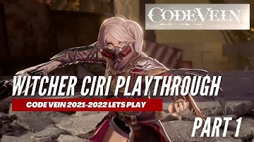 Code Vein as a Witcher - Let