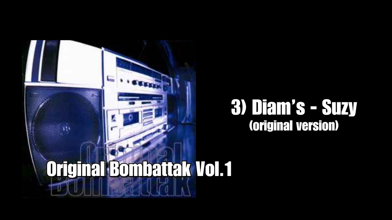 Diam's Suzy Version Originale - ORIGINAL BOMBATTAK Vol.1