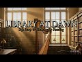Library at Dawn | Soft Harp, Flute & Oboe for Reading & Studying | 1.5 Hours