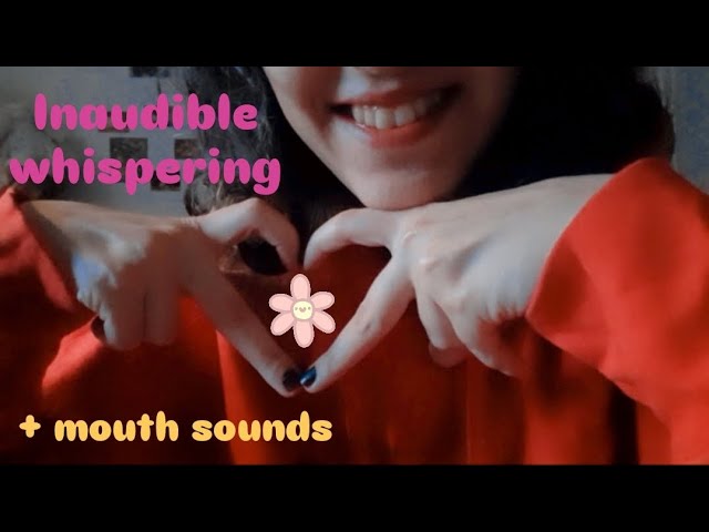 ASMR | Inaudible WHISPERING🗣 + mouth sounds (layered sound)