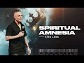 Spiritual Amnesia | Pastor Jonathan Lambert | Experience Church