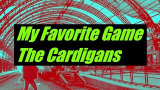 My Favourite Game - The Cardigans - Lyrics, Aries Edition