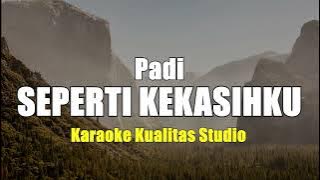 SEPERTI KEKASIHKU - PADI KARAOKE VIDEO NO VOCAL MINUS ONE KUALITAS STUDIO