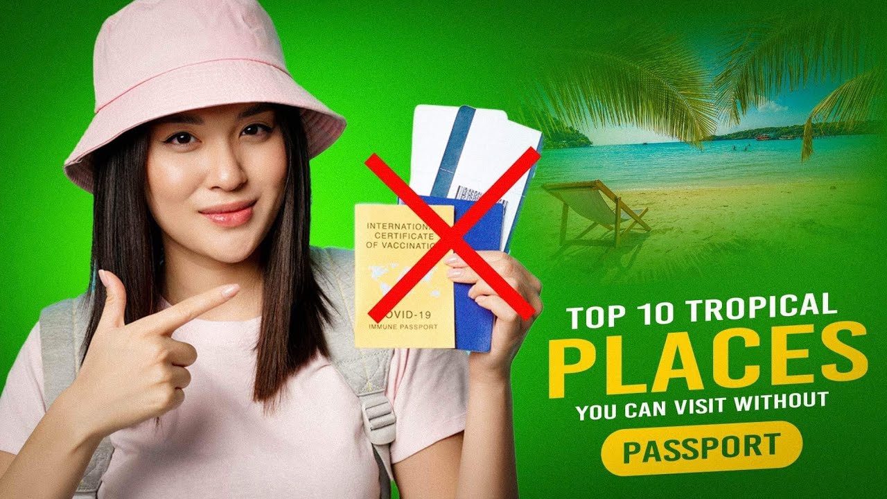 These Are The Top 10 Tropical Places You Can Visit Without A Passport YouTube