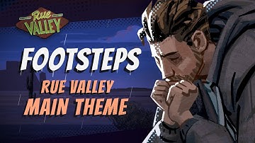 Footsteps — Rue Valley Main Theme